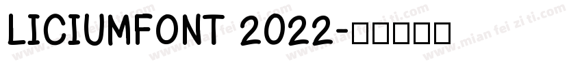 LICIUMFONT 2022字体转换